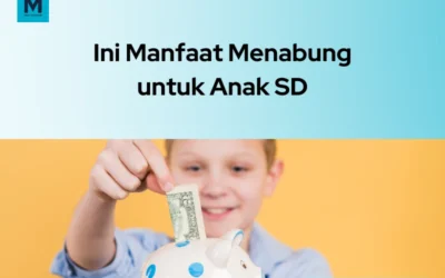 5 Manfaat SPESIAL Menabung untuk Anak SD!