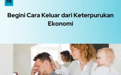 5 Cara Ampuh Keluar dari Keterpurukan Ekonomi