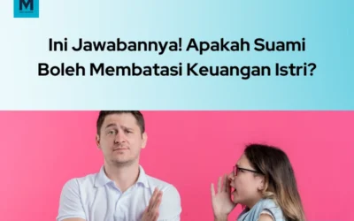 Bolehkah Suami Membatasi Keuangan Istri?