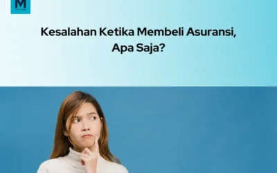 5 Kesalahan Umum Ketika Membeli Asuransi