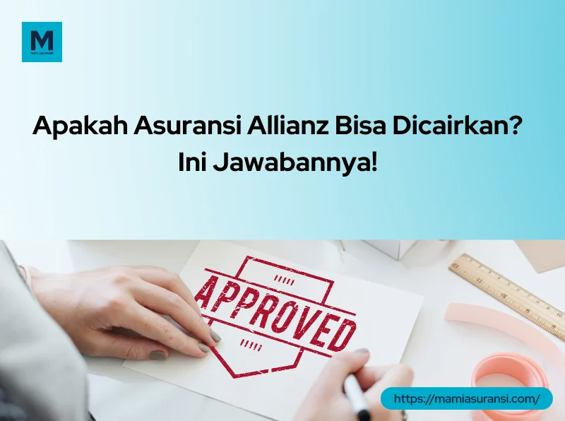 Apakah Asuransi Allianz Bisa Dicairkan?