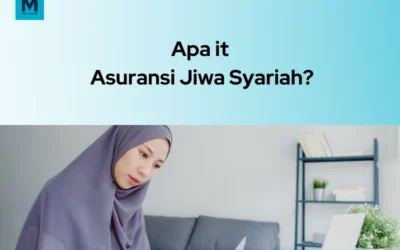 Asuransi Jiwa Syariah: Definisi, Jenis, dan Cara Kerja
