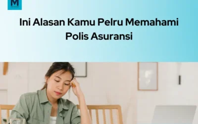 Perlunya Memahami Polis Asuransi